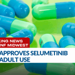 https://www.nfmidwest.org/wp-content/uploads/2025/11/selumetinib-news-240x240.png